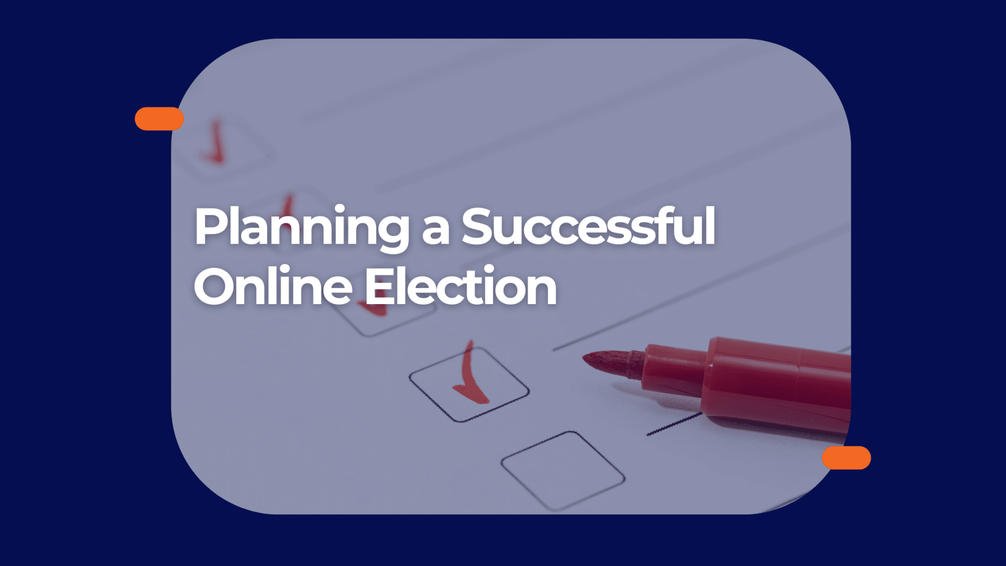 6 Common Mistakes Organizations Make Before Online Voting Even Begins